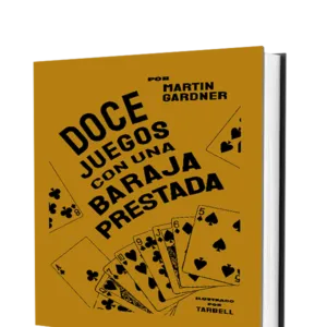 Doce juegos con una baraja prestada, de Martín Gardner (Castellano)