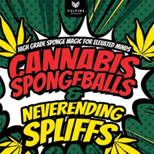 Esponjas cannabis y porros, de Adan Wilber (Cannabis sponge balls and never ending spliffs)