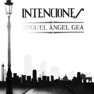 Intenciones, de Miguel Ángel Gea (Castellano)