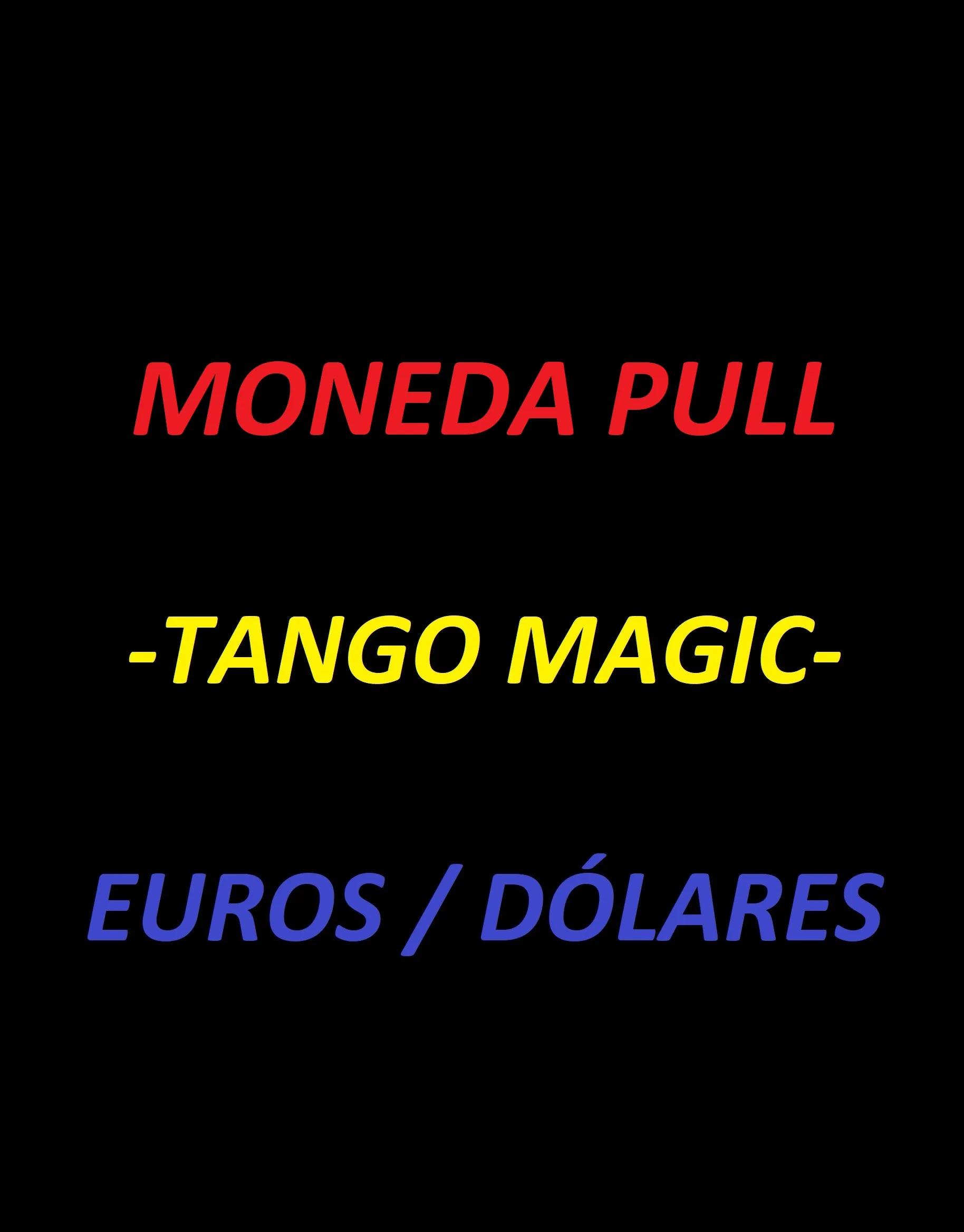 Moneda pull, de Tango Magic (Varios valores disponibles) - Tiraje