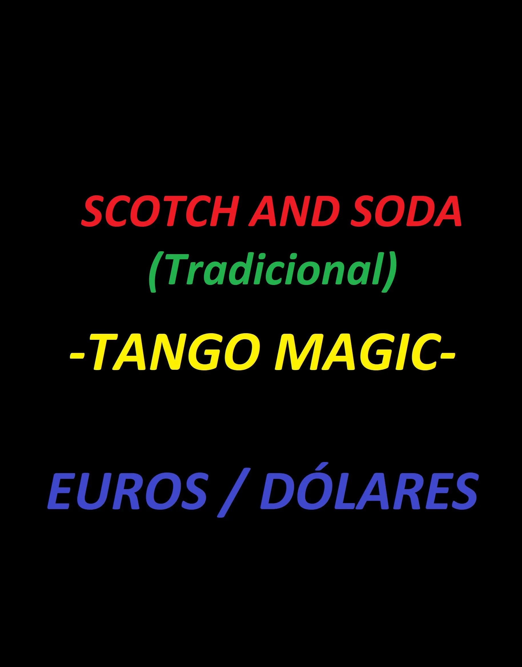 Scotch and Soda, de Tango Magic (Varios valores disponibles)