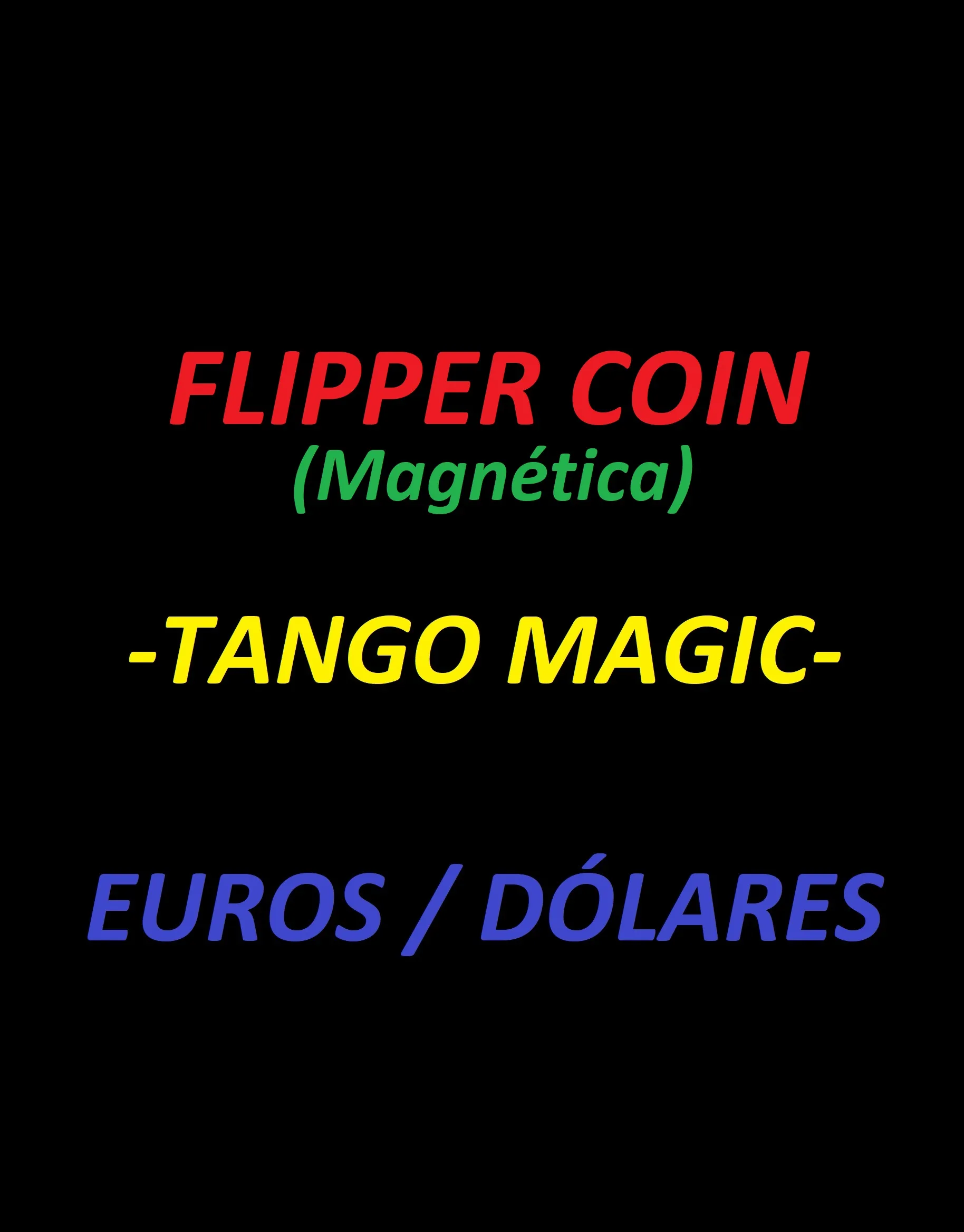 Moneda flipper magnética (Flipper coin magnetic), de Tango Magic (Varios valores disponibles)