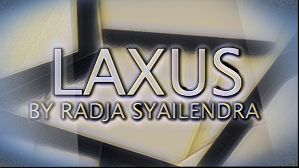 Laxus by Radja Syailendra video DOWNLOAD