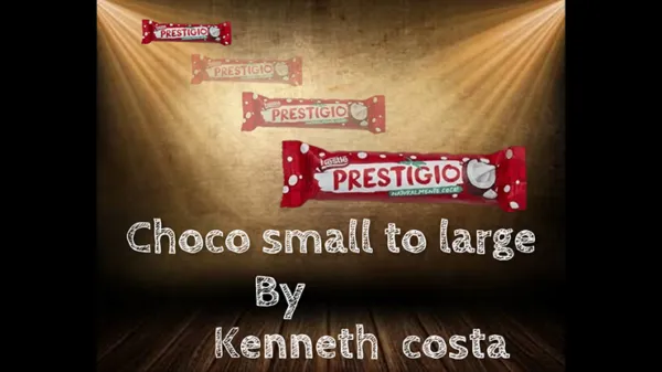 Choco Small to Large by Kenneth Costa