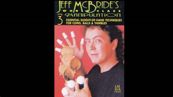 World Class Manipulation Jeff McBride Vol #3 video DOWNLOAD