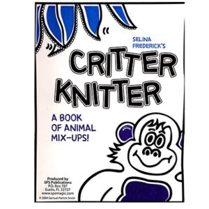 Critter Knitter by Salina Frederick