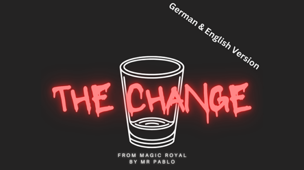 THE CHANGE by Magic Royal and Mr. Pablo