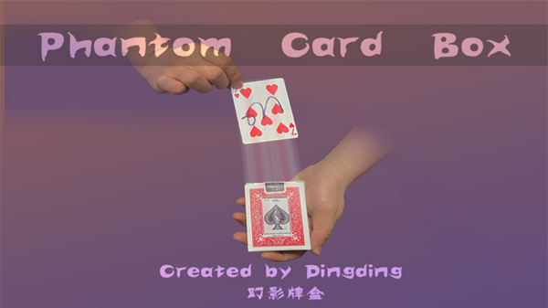 PHANTOM CARD BOX de Dingding