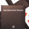 Carta al pañuelo Handkerchief Illusion by TCC