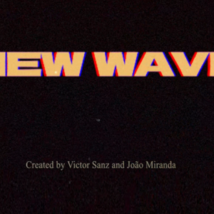 New Wave, de Victor Sanz y João Miranda