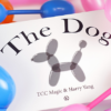 The Dog de TCC Magic & Harry Yang