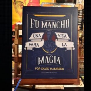 Fu Manchu, Una Vida para la Magia por David Bamberg (Castellano)