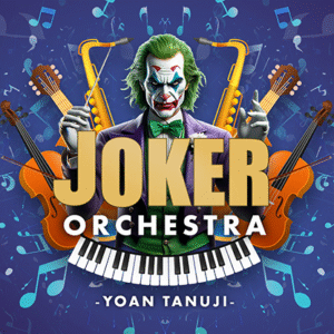 Joker Orchestra de Yoan Tanuji y Magic Dream