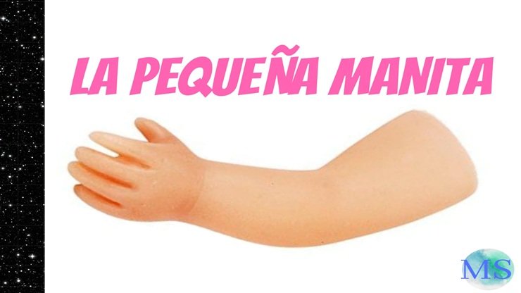 La pequeña manita (The little hand)
