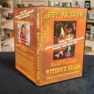 Manipulation Without Tears by Jeff McBride - OUTLET