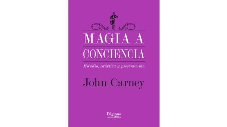 Magia a conciencia de John Carney (Castellano)